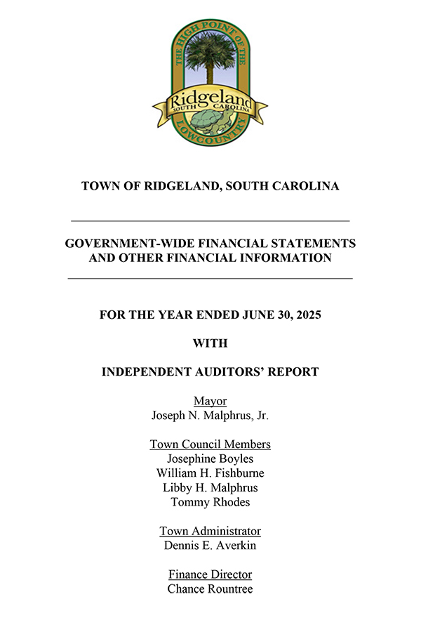 Cover page of the Town of Ridgeland, South Carolina Government-Wide Financial Statements and Other Financial Information report for the year ended June 30, 2025, with Independent Auditors' Report. The Town of Ridgeland seal appears at the top. Listed officials include Mayor Joseph N. Malphrus Jr.; Town Council Members Josephine Boyles, William H. Fishburne, Libby H. Malphrus, and Tommy Rhodes; Town Administrator Dennis E. Averkin; and Finance Director Chance Rountree.